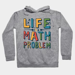 Life is math problem Hoodie